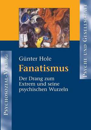 Fanatismus de Günter Hole