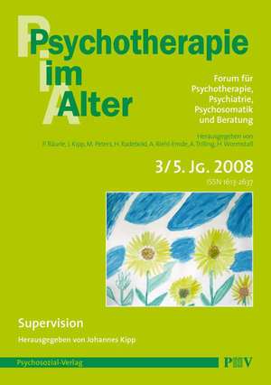 Psychotherapie im Alter Nr. 19: Supervision, herausgegeben von Johannes Kipp