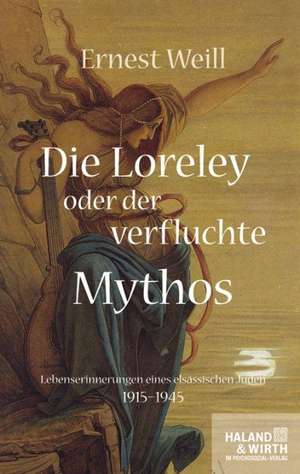 Die Loreley oder der verfluchte Mythos de Ernest Weill