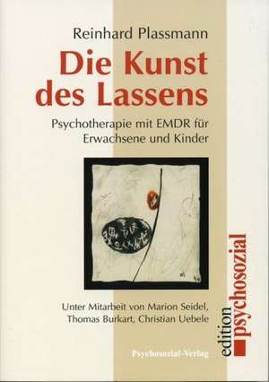 Die Kunst des Lassens de Reinhard Plassmann