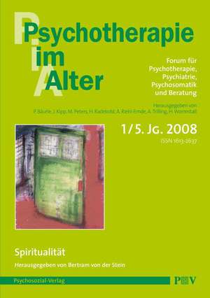 Psychotherapie im Alter Nr. 17: Spiritualität, herausgegeben von Bertram von der Stein de Peter Bäurle