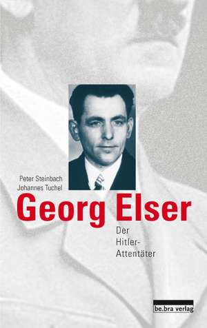 Georg Elser de Peter Steinbach