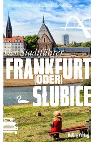 Frankfurt (Oder) / Slubice de Markus Nesselrodt
