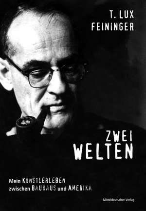 Zwei Welten de Theodore L Feininger