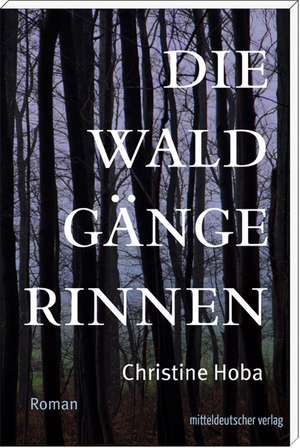 Die Waldgängerinnen de Christine Hoba