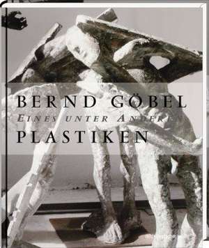 Plastiken de Bernd Göbel