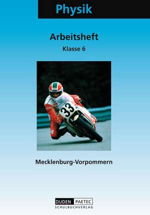 Physik Klasse 6. Arbeitsheft. Mecklenburg-Vorpommern de Siegfried Albien