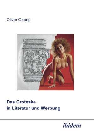 Georgi, O: Groteske in Literatur und Werbung.