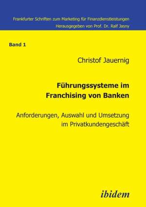 Jauernig, C: Führungssysteme im Franchising von Banken. Anfo