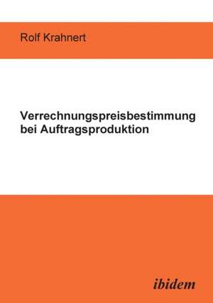 Krahnert, R: Verrechnungspreisbestimmung bei Auftragsprodukt