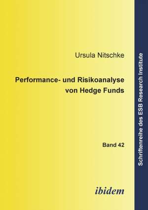 Nitschke, U: Performance- und Risikoanalyse von Hedge Funds.