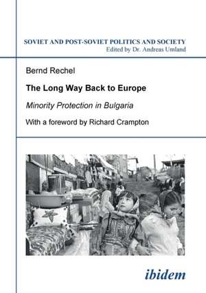 The long way back to Europe. Minority protection in Bulgaria. de Bernd Rechel