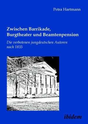 Hartmann, P: Zwischen Barrikade, Burgtheater und Beamtenpens