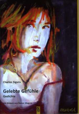 Gelebte Gefühle de Charles Sigura