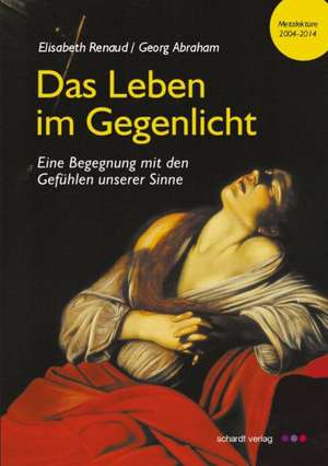 Das Leben im Gegenlicht de Elisabeth Renaud