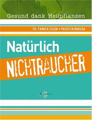 Natürlich Nichtraucher de Frank Gigon