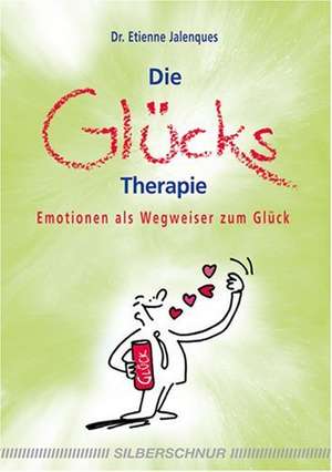 Die Glückstherapie de Etienne Jalenques