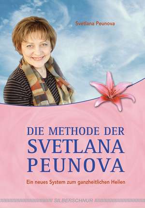 Die Methode der Svetlana Peunova de Svetlana Peunova