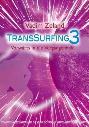 Transsurfing 3 de Vadim Zeland