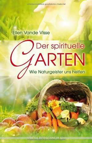 Der spirituelle Garten de Ellen Vande Visse