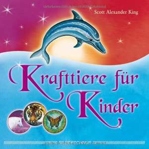 Krafttiere für Kinder de Scott Alexander King