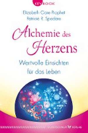 Alchemie des Herzens de Elizabeth Clare Prophet