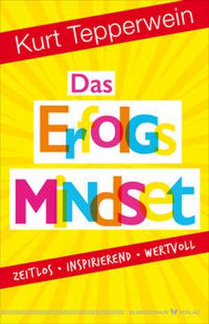 Das Erfolgs-Mindset de Kurt Tepperwein