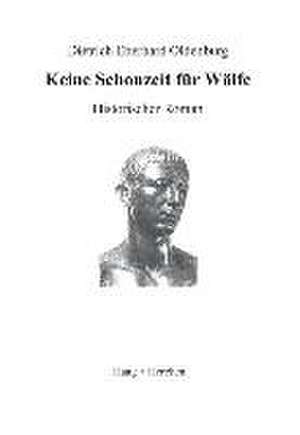 Keine Schonzeit für Wölfe de Dietrich Eberhard Oldenburg