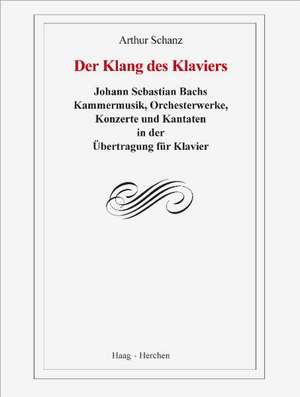 Der Klang des Klaviers de Arthur Schanz