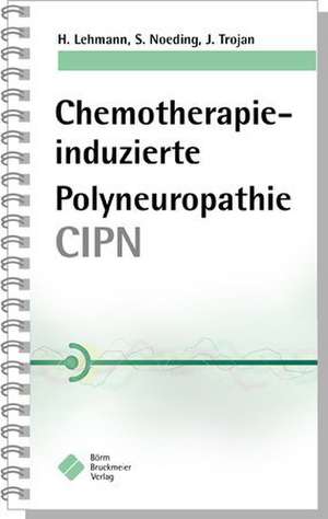 Chemotherapie-induzierte Polyneuropathie (CIPN) de Helmar Lehmann