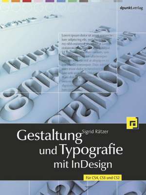 Gestaltung und Typografie mit InDesign de Sigrid Rätzer