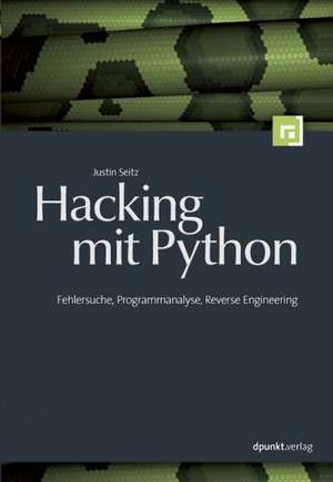 Hacking mit Python de Justin Seitz