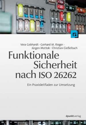 Funktionale Sicherheit nach ISO 26262 de Vera Gebhardt