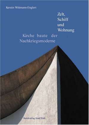 Zelt, Schiff und Wohnung de Kerstin Wittmann-Englert