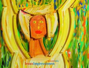 Jesus-Impressionen de Helmut Ballis