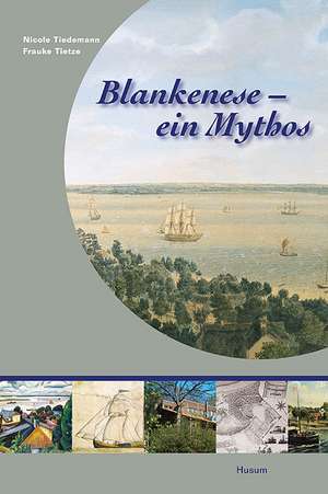 Blankenese, - ein Mythos de Altonaer Museum Hamburg