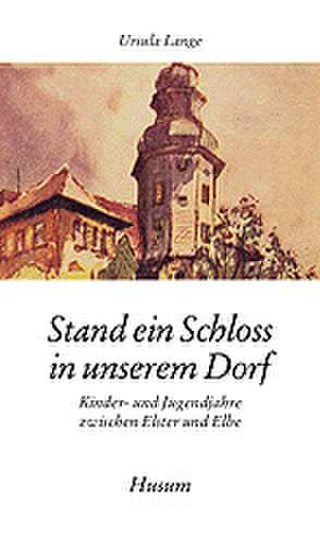 Stand ein Schloß in unserem Dorf de Ursula Lange