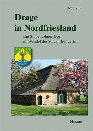 Drage in Nordfriesland de Rolf Kuse