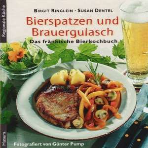 Bierspatzen und Brauergulasch de Birgit Ringlein