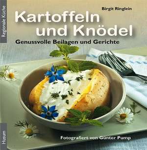 Kartoffeln und Knödel de Birgit Ringlein