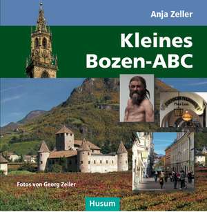 Kleines Bozen-ABC de Anja Zeller