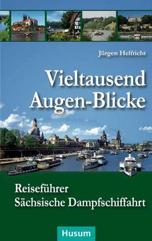 Vieltausend Augen-Blicke de Jürgen Helfricht