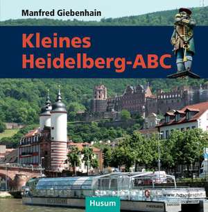 Kleines Heidelberg-ABC de Manfred Giebenhain