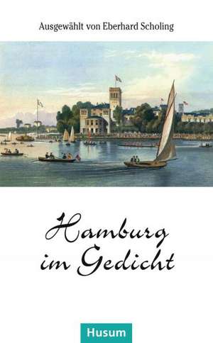 Hamburg im Gedicht de Eberhard Scholing