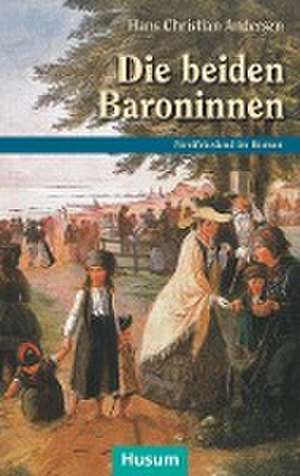 Die beiden Baroninnen de Hans Christian Andersen