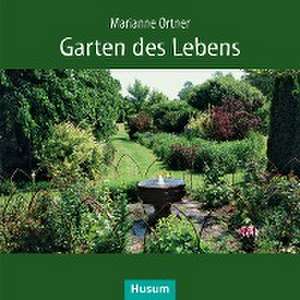 Garten des Lebens de Marianne Ortner