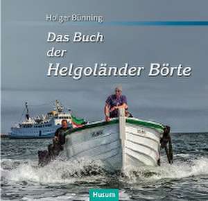 Das Buch der Helgoländer Börte de Holger Bünning