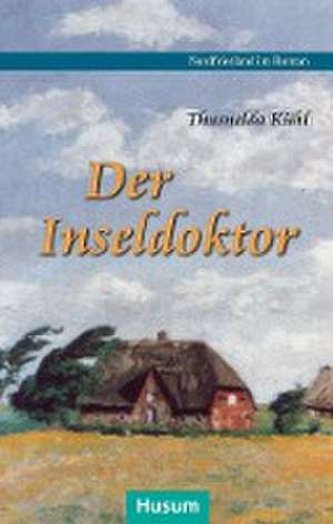 Der Inseldoktor de Thusnelda Kühl