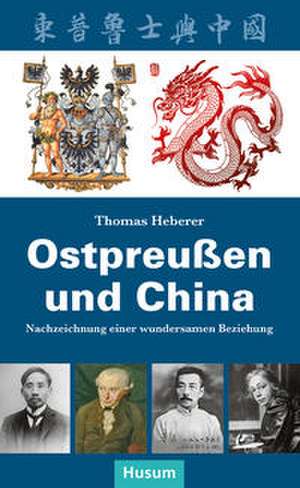 Ostpreußen und China de Thomas Heberer