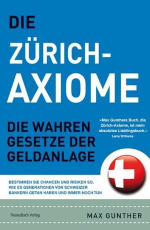 Die Zürich Axiome de Max Gunther